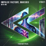 IMPULSE FACTORY, MAV3RIX - With me